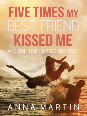 cover image of Five Times My Best Friend Kissed Me